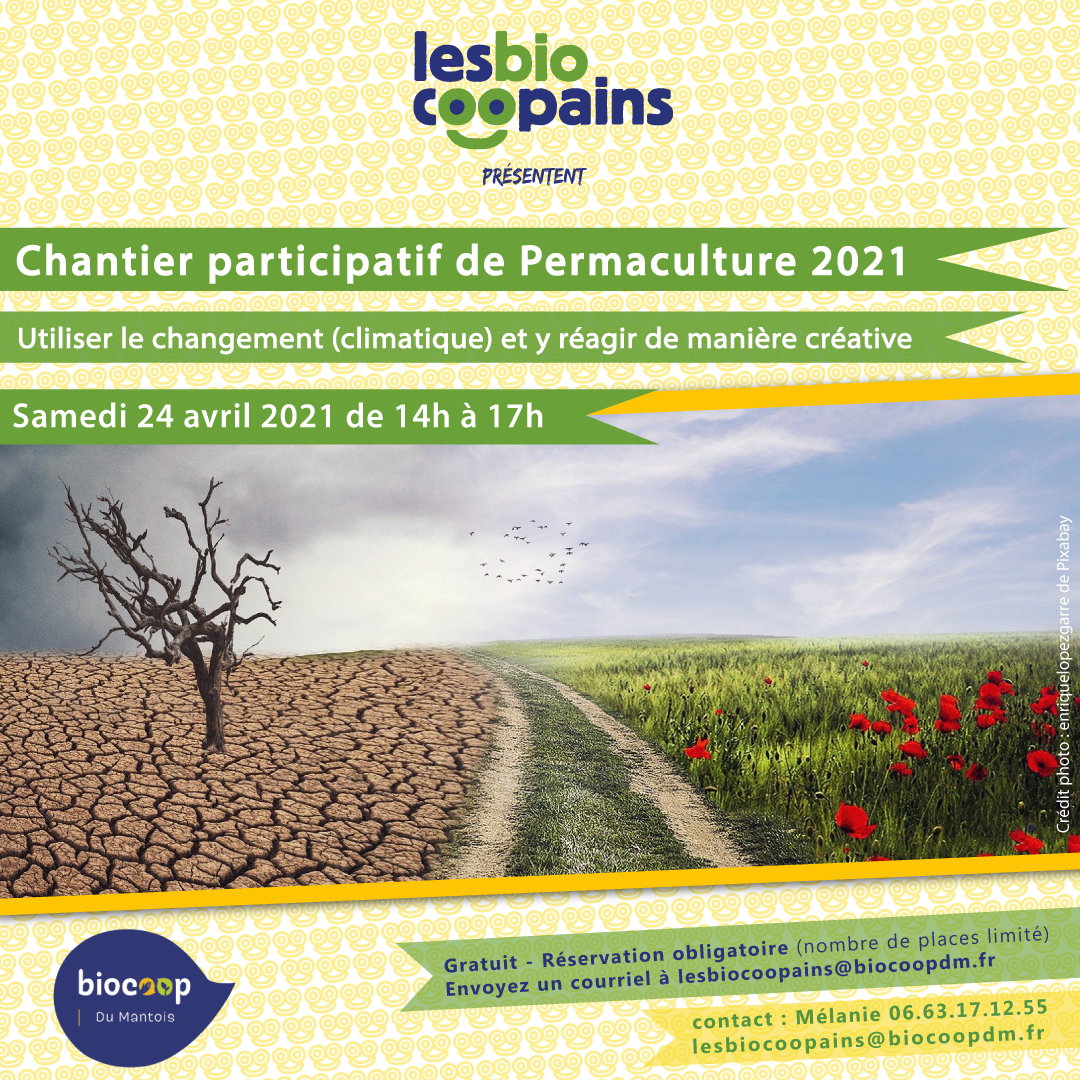 Chantier participatif permacole n°7 sur comment utiliser le changement (climatique) et y réagir de manière créative, samedi 24 avril 2021 de 14h à 17h à Epône